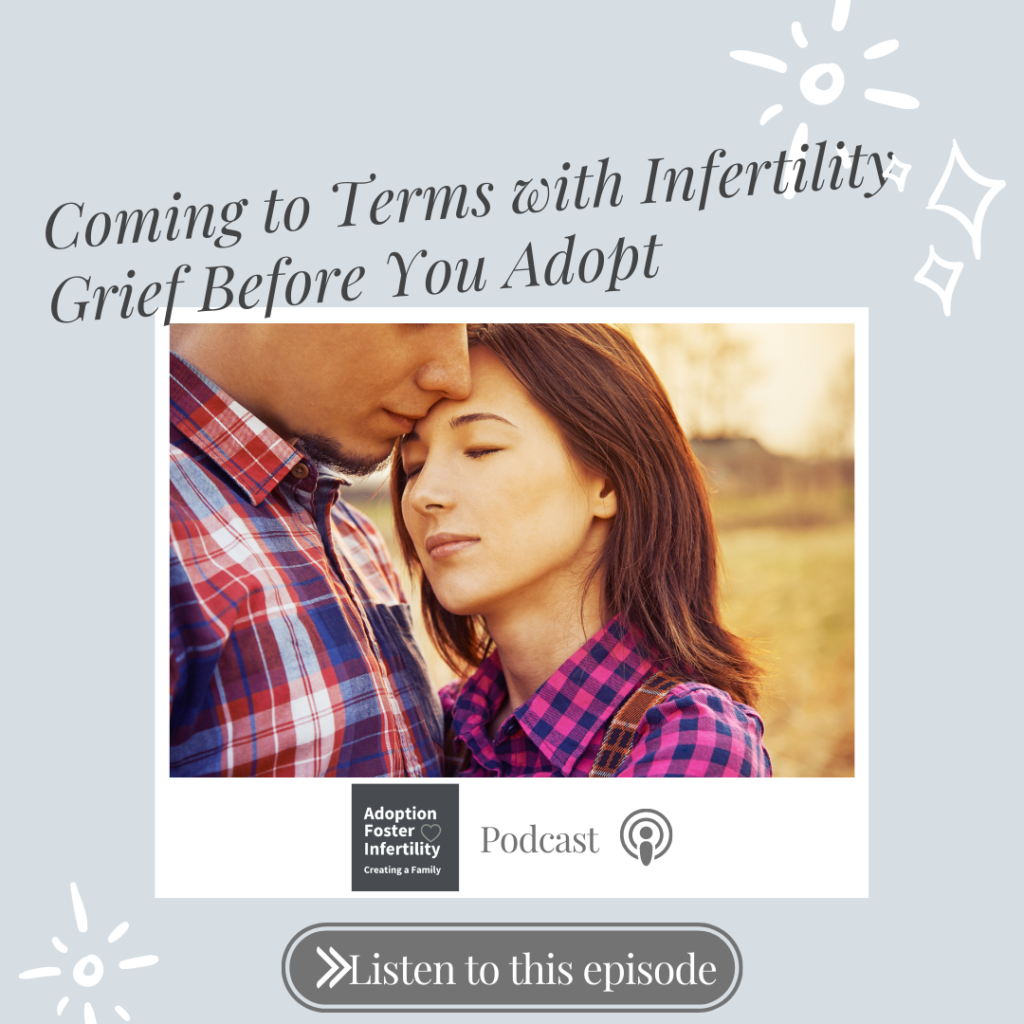 Listen to Coming to Terms with Infertility Grief Before You Adopt Podcast Episode