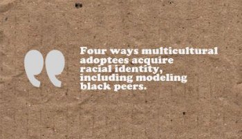 Racial identity and Transracial Adoption
