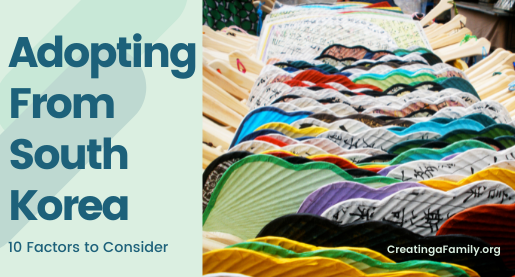Top 10 Factors to consider when adopting from South Korea. Info about parental requirements, available children, costs, and process.