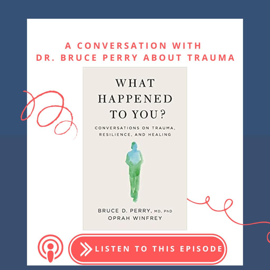 Listen to A Conversation with Dr. Bruce Perry About Trauma podcst episode