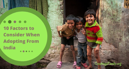 Top 10 Factors to consider when adopting from India. Info about parental requirements, available children, costs, and process.
