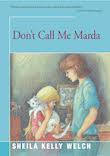 Don’t Call Me Marda by Sheila Kelly Welch