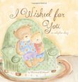 I Wished For You: An Adoption Story
