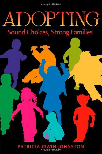 View Adopting: Sound Choices, Strong Families on Amazon