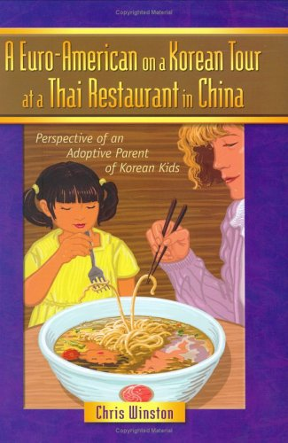 View A Euro-American on a Korean Tour at a Thai Restaurant in China on Amazon