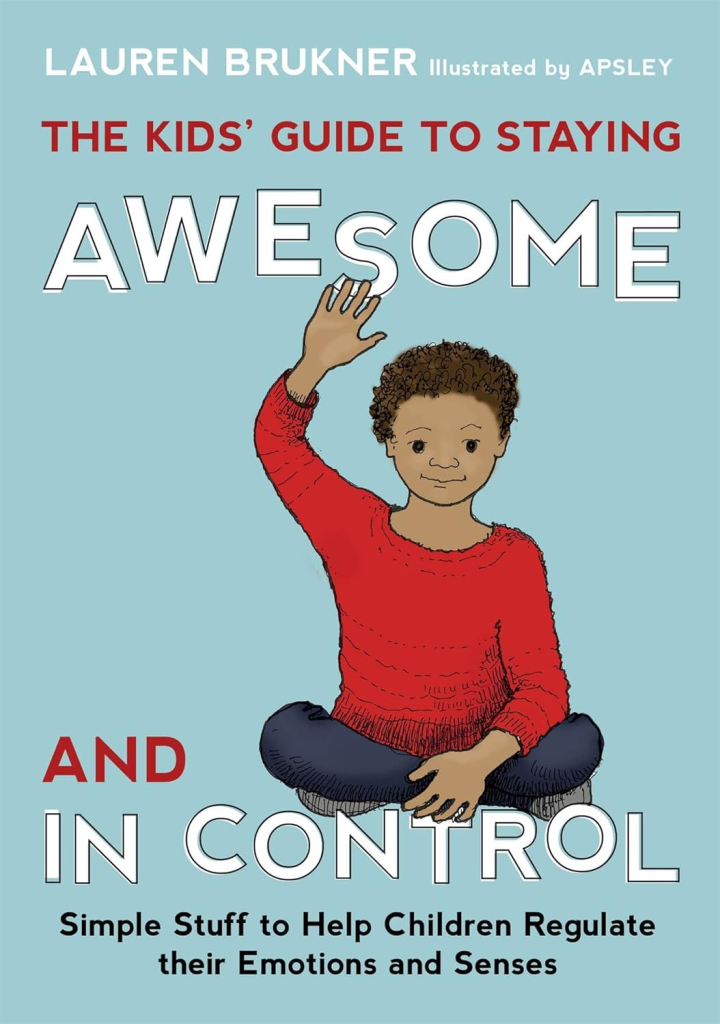 View The Kids' Guide to Staying Awesome and In Control on Amazon