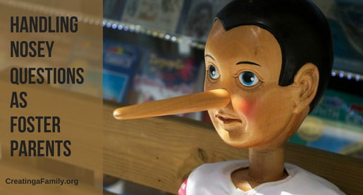how should foster parents handle nosey questions about their foster children