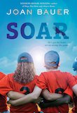 Soar by Joan Bauer 