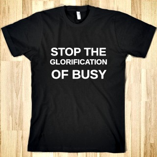 Are you Running Your Life or is Your Life Running You? Stop the glorification of busy.