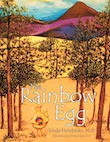 The Rainbow Egg by Linda Hendricks